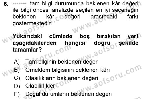 Karar Modelleri Dersi 2021 - 2022 Yılı (Final) Dönem Sonu Sınav Soruları 6. Soru