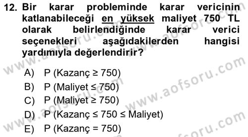 Karar Modelleri Dersi 2023 - 2024 Yılı (Vize) Ara Sınav Soruları 12. Soru