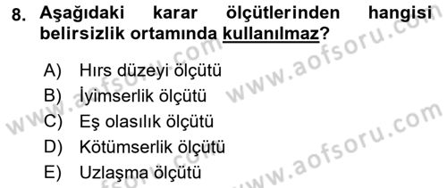 Karar Modelleri Dersi 2023 - 2024 Yılı (Vize) Ara Sınav Soruları 8. Soru