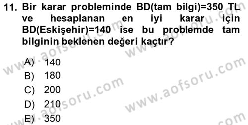 Karar Modelleri Dersi 2024 - 2025 Yılı Yaz Okulu Sınav Soruları 11. Soru