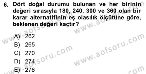 Karar Modelleri Dersi 2024 - 2025 Yılı Yaz Okulu Sınav Soruları 6. Soru