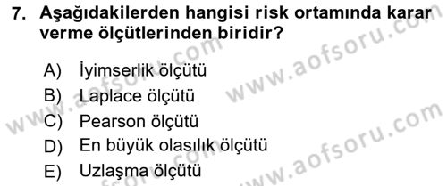 Karar Modelleri Dersi 2024 - 2025 Yılı Yaz Okulu Sınav Soruları 7. Soru