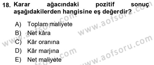 Karar Modelleri Dersi 2025 - 2026 Yılı (Vize) Ara Sınav Soruları 18. Soru