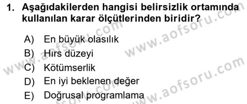 Karar Modelleri Dersi 2025 - 2026 Yılı (Final) Dönem Sonu Sınav Soruları 1. Soru