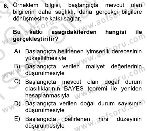 Karar Modelleri Dersi 2025 - 2026 Yılı (Final) Dönem Sonu Sınav Soruları 6. Soru