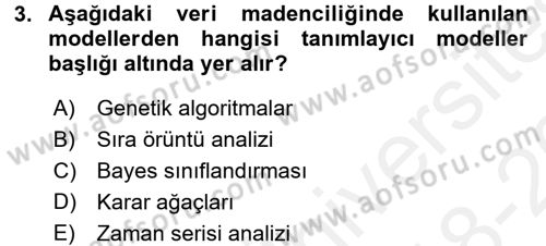Veri Madenciliği Dersi 2018 - 2019 Yılı (Vize) Ara Sınav Soruları 3. Soru