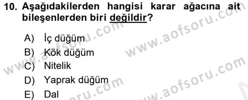 Veri Madenciliği Dersi 2018 - 2019 Yılı (Final) Dönem Sonu Sınav Soruları 10. Soru