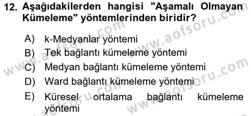 Veri Madenciliği Dersi 2018 - 2019 Yılı (Final) Dönem Sonu Sınav Soruları 12. Soru