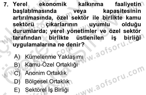 Yerel Ekonomik Kalkınma Dersi 2021 - 2022 Yılı (Vize) Ara Sınav Soruları 7. Soru