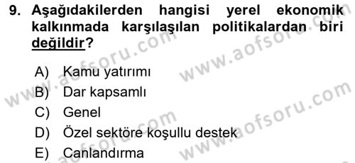 Yerel Ekonomik Kalkınma Dersi 2023 - 2024 Yılı (Vize) Ara Sınav Soruları 9. Soru