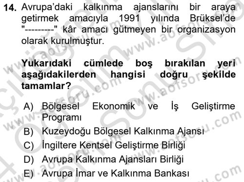 Yerel Ekonomik Kalkınma Dersi 2023 - 2024 Yılı (Final) Dönem Sonu Sınav Soruları 14. Soru