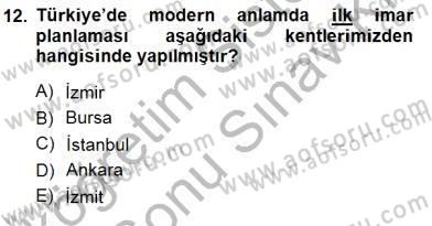 Belediye, İmar ve Gayrimenkul Mevzuatı Dersi 2012 - 2013 Yılı (Final) Dönem Sonu Sınav Soruları 12. Soru