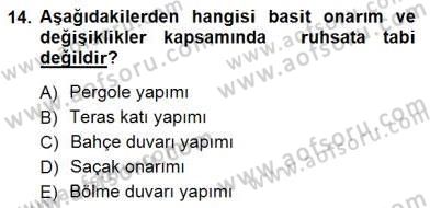 Belediye, İmar ve Gayrimenkul Mevzuatı Dersi 2012 - 2013 Yılı (Final) Dönem Sonu Sınav Soruları 14. Soru