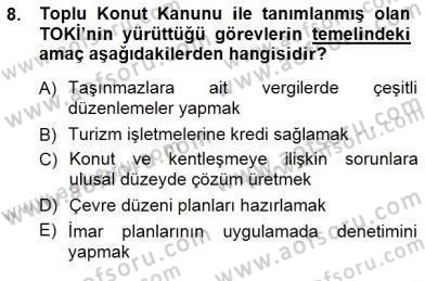 Belediye, İmar ve Gayrimenkul Mevzuatı Dersi 2012 - 2013 Yılı (Final) Dönem Sonu Sınav Soruları 8. Soru