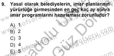 Belediye, İmar ve Gayrimenkul Mevzuatı Dersi 2012 - 2013 Yılı (Final) Dönem Sonu Sınav Soruları 9. Soru