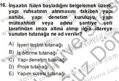 Belediye, İmar ve Gayrimenkul Mevzuatı Dersi 2013 - 2014 Yılı (Final) Dönem Sonu Sınav Soruları 16. Soru