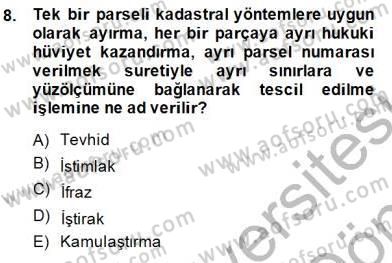 Belediye, İmar ve Gayrimenkul Mevzuatı Dersi 2013 - 2014 Yılı (Final) Dönem Sonu Sınav Soruları 8. Soru
