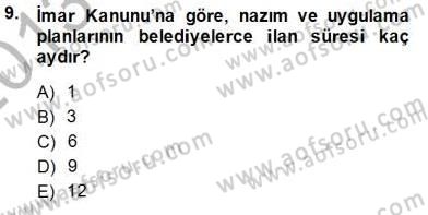 Belediye, İmar ve Gayrimenkul Mevzuatı Dersi 2013 - 2014 Yılı (Final) Dönem Sonu Sınav Soruları 9. Soru