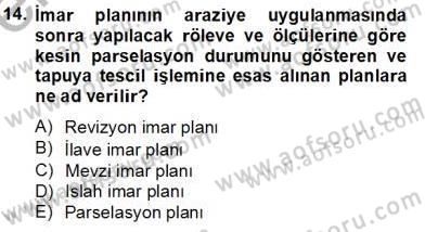 Belediye, İmar ve Gayrimenkul Mevzuatı Dersi 2013 - 2014 Yılı Tek Ders Sınavı 14. Soru