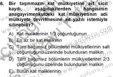 Belediye, İmar ve Gayrimenkul Mevzuatı Dersi 2013 - 2014 Yılı Tek Ders Sınavı 6. Soru