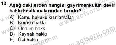 Belediye, İmar ve Gayrimenkul Mevzuatı Dersi 2014 - 2015 Yılı (Vize) Ara Sınavı 13. Soru
