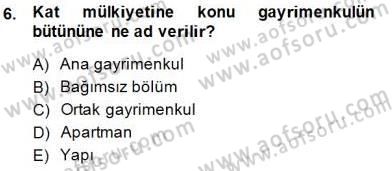Belediye, İmar ve Gayrimenkul Mevzuatı Dersi 2014 - 2015 Yılı (Vize) Ara Sınavı 6. Soru