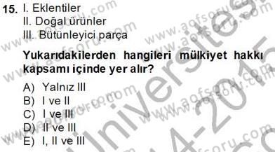 Belediye, İmar ve Gayrimenkul Mevzuatı Dersi 2014 - 2015 Yılı (Final) Dönem Sonu Sınav Soruları 15. Soru