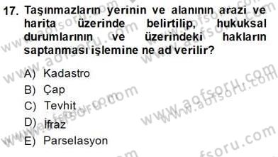 Belediye, İmar ve Gayrimenkul Mevzuatı Dersi 2014 - 2015 Yılı (Final) Dönem Sonu Sınav Soruları 17. Soru