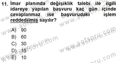 Belediye, İmar ve Gayrimenkul Mevzuatı Dersi 2015 - 2016 Yılı (Final) Dönem Sonu Sınavı 11. Soru