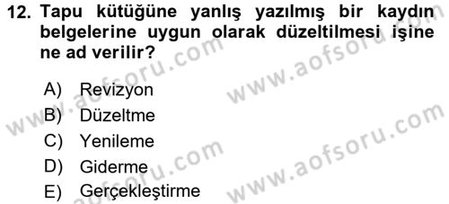 Belediye, İmar ve Gayrimenkul Mevzuatı Dersi 2018 - 2019 Yılı 3 Ders Sınav Soruları 12. Soru