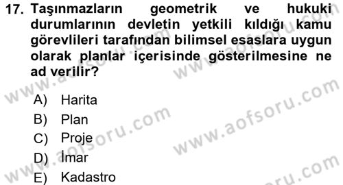 Belediye, İmar ve Gayrimenkul Mevzuatı Dersi 2018 - 2019 Yılı 3 Ders Sınav Soruları 17. Soru