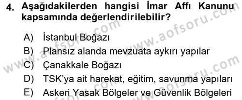 Belediye, İmar ve Gayrimenkul Mevzuatı Dersi 2018 - 2019 Yılı 3 Ders Sınavı 4. Soru