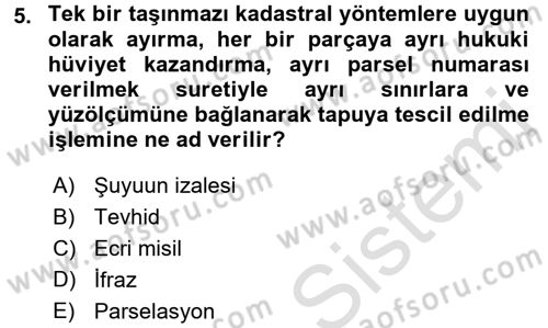 Belediye, İmar ve Gayrimenkul Mevzuatı Dersi 2018 - 2019 Yılı 3 Ders Sınavı 5. Soru