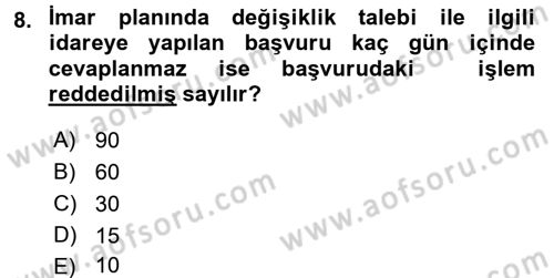 Belediye, İmar ve Gayrimenkul Mevzuatı Dersi 2018 - 2019 Yılı 3 Ders Sınav Soruları 8. Soru