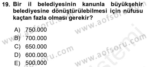 Belediye, İmar ve Gayrimenkul Mevzuatı Dersi Ara Sınavı Deneme Sınav Soruları 19. Soru