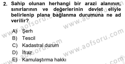 Belediye, İmar ve Gayrimenkul Mevzuatı Dersi 2018 - 2019 Yılı (Vize) Ara Sınavı 2. Soru