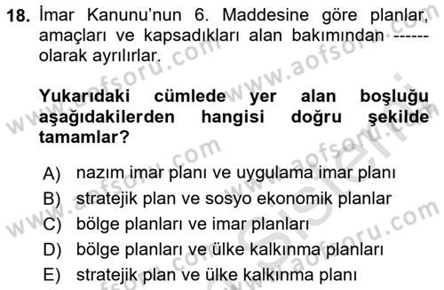 Belediye, İmar ve Gayrimenkul Mevzuatı Dersi Ara Sınavı Deneme Sınav Soruları 18. Soru
