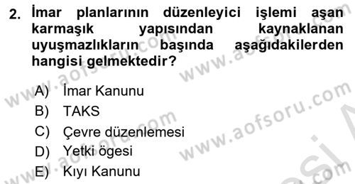 Belediye, İmar ve Gayrimenkul Mevzuatı Dersi 2021 - 2022 Yılı (Final) Dönem Sonu Sınavı 2. Soru