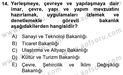 Belediye, İmar ve Gayrimenkul Mevzuatı Dersi 2021 - 2022 Yılı Yaz Okulu Sınav Soruları 14. Soru