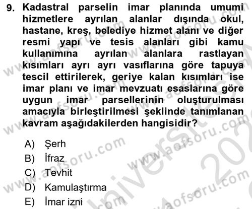 Belediye, İmar ve Gayrimenkul Mevzuatı Dersi 2021 - 2022 Yılı Yaz Okulu Sınavı 9. Soru