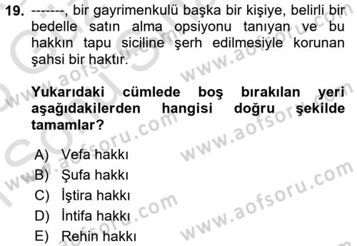 Belediye, İmar ve Gayrimenkul Mevzuatı Dersi 2024 - 2025 Yılı (Final) Dönem Sonu Sınav Soruları 19. Soru