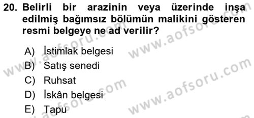 Belediye, İmar ve Gayrimenkul Mevzuatı Dersi 2024 - 2025 Yılı (Final) Dönem Sonu Sınav Soruları 20. Soru