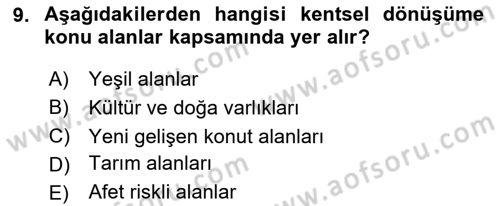 Belediye, İmar ve Gayrimenkul Mevzuatı Dersi 2024 - 2025 Yılı (Final) Dönem Sonu Sınav Soruları 9. Soru