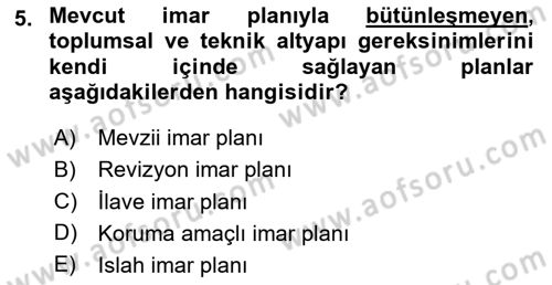 Belediye, İmar ve Gayrimenkul Mevzuatı Dersi 2024 - 2025 Yılı Yaz Okulu Sınav Soruları 5. Soru