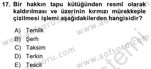 Belediye, İmar ve Gayrimenkul Mevzuatı Dersi 2025 - 2026 Yılı (Final) Dönem Sonu Sınav Soruları 17. Soru