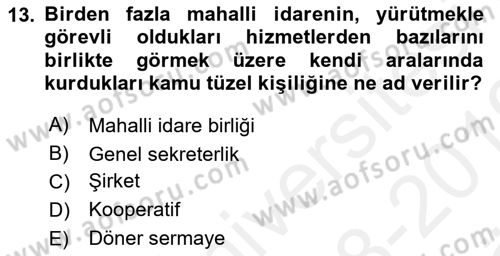 Mahalli İdareler Dersi 2018 - 2019 Yılı (Vize) Ara Sınavı 13. Soru