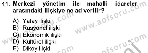 Yerel Yönetimler Dersi 2012 - 2013 Yılı (Vize) Ara Sınav Soruları 11. Soru
