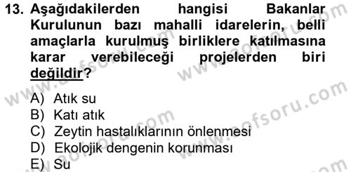 Yerel Yönetimler Dersi 2012 - 2013 Yılı (Vize) Ara Sınav Soruları 13. Soru