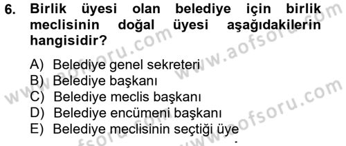 Yerel Yönetimler Dersi 2012 - 2013 Yılı (Final) Dönem Sonu Sınav Soruları 6. Soru