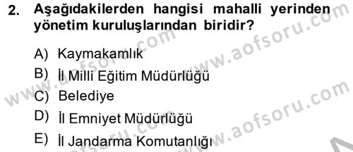 Yerel Yönetimler Dersi 2014 - 2015 Yılı (Vize) Ara Sınav Soruları 2. Soru